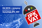 Grafika informująca o obowiązku przekazywania plików JPK_VAT w tym napis „Od 2018 r wszyscy podatnicy VAT wysyłają JPK_VAT