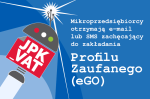 Grafika promująca akcję składania plików JPK w tym napis „Mikroprzedsiębiorcy otrzymają e-mail lub SMS zachęcający do zakładania Profilu Zaufanego (eGO) 